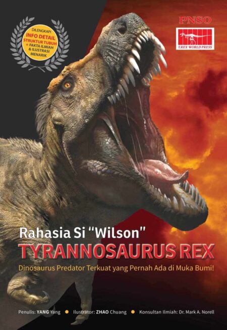 Rahasia Si "Wilson" TYRANNOSAURUS REX Dinosaurus Predator Terkuat yang Pernah Ada di Muka Bumi!